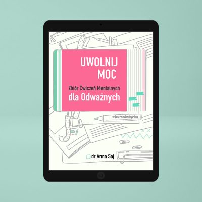 E-book – Uwolnij Moc. Ćwiczenia mentalne dla odważnych.